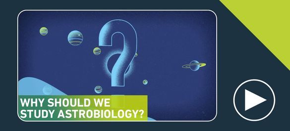 Thumbnail of a video on why we should study astrobiology